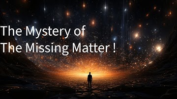 Mystery of the Missing Matter   Explained ! #universe #matter #cosmicweb