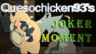 Quesochicken93'S Joker Moment