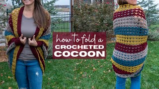 How to Fold a Crocheted Cocoon