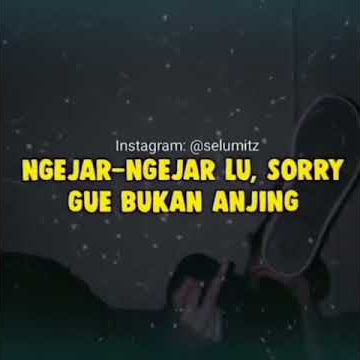 Story Wa_'sekali ku lepas takkan ku kejar.