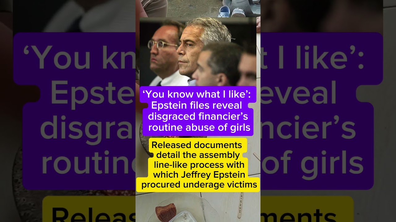 ‘You know what I like’: Epstein files reveal disgraced financier’s routine abuse of girls