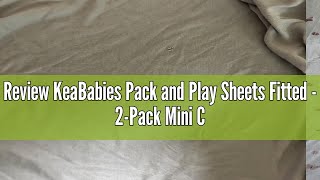 Review KeaBabies Pack and Play Sheets Fitted - 2-Pack Mini Crib Sheets for Pack N Play Mattress, Sof