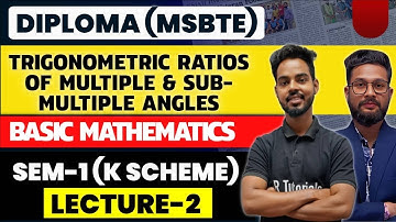 Diploma(MSBTE) Sem-1 Basic Mathematics | Trigonometric Ratios of Multiple & Sub Multiple | Lecture 2