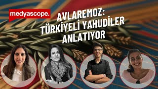 Avlaremoz | 7 Ekim ve Sonrasına Dair: Türkiyeli Yahudiler Anlatıyor