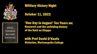 Military History Night Oct 11/23: Dieppe revisited with Prof David O'Keefe