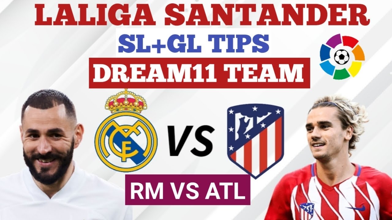 RM VS ATL | Real Madrid vs Athletico Madrid Dream11 Match today | Match ...