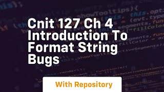Cnit 127 ch 4 introduction to format string bugs