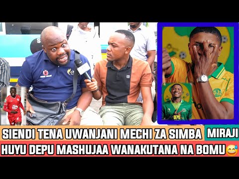 MIRAJI DHARAU ZENU KWA DEPU SHAURI YENU NIMEFURAHI AHOUA KUUZWA SIENDI UWANJANI MECHI ZA SIMBA 