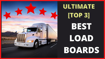 Best Load Board for Owner Operators: [Ultimate TOP 3] Best Freight Load Boards for Truckers, 2023
