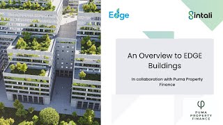 An Overview to EDGE Buildings: In collaboration with Puma Property Finance