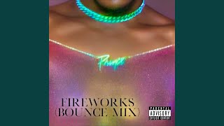 Fireworks (Bounce Remix)