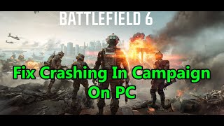 Fix Battlefield 6 Campaign Crash/Crashing In Campaign/Freezing In Campaign On PC