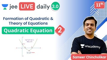 JEE: Quadratic Equations L2 | Unacademy JEE | IIT JEE Maths | Sameer Chincholikar