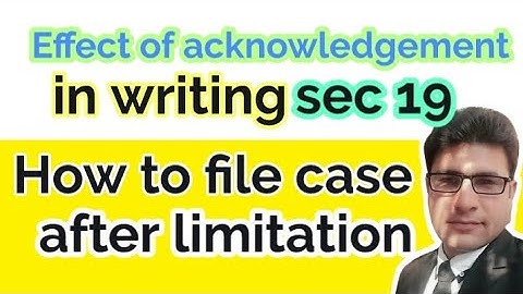 Effect of acknowledgement in writing. limitation act.