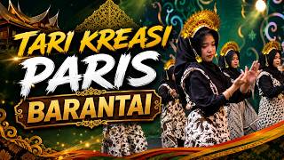 TARI KREASI PARIS BARANTAI | Penampilan Tari Nusantara yang Memukau
