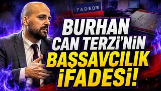 Spor muhabiri Burhan Can Terzi'nin Başsavcılıkta verdiği ifadesi | İFADEDE: BURHAN CAN TERZİ