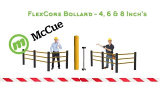 McCue International - FlexCore Bollard 4, 6 & 8 Inch's - Safety Is Number 1