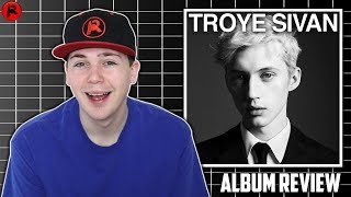 TROYE SIVAN - BLOOM | ALBUM REVIEW