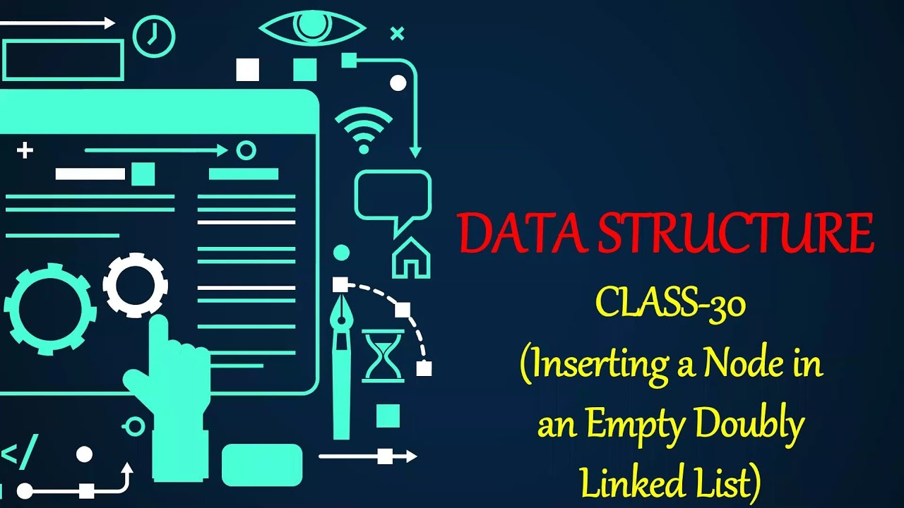 DATA STRUCTURE CLASS-30 (Inserting a Node in an Empty Doubly Linked ...