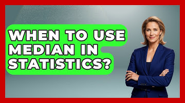 When To Use Median In Statistics? - The Friendly Statistician