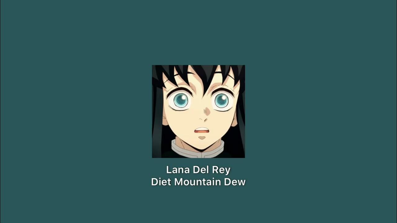 Diet mountain dew lana del rey demo. Diet mountain dew lana del rey.