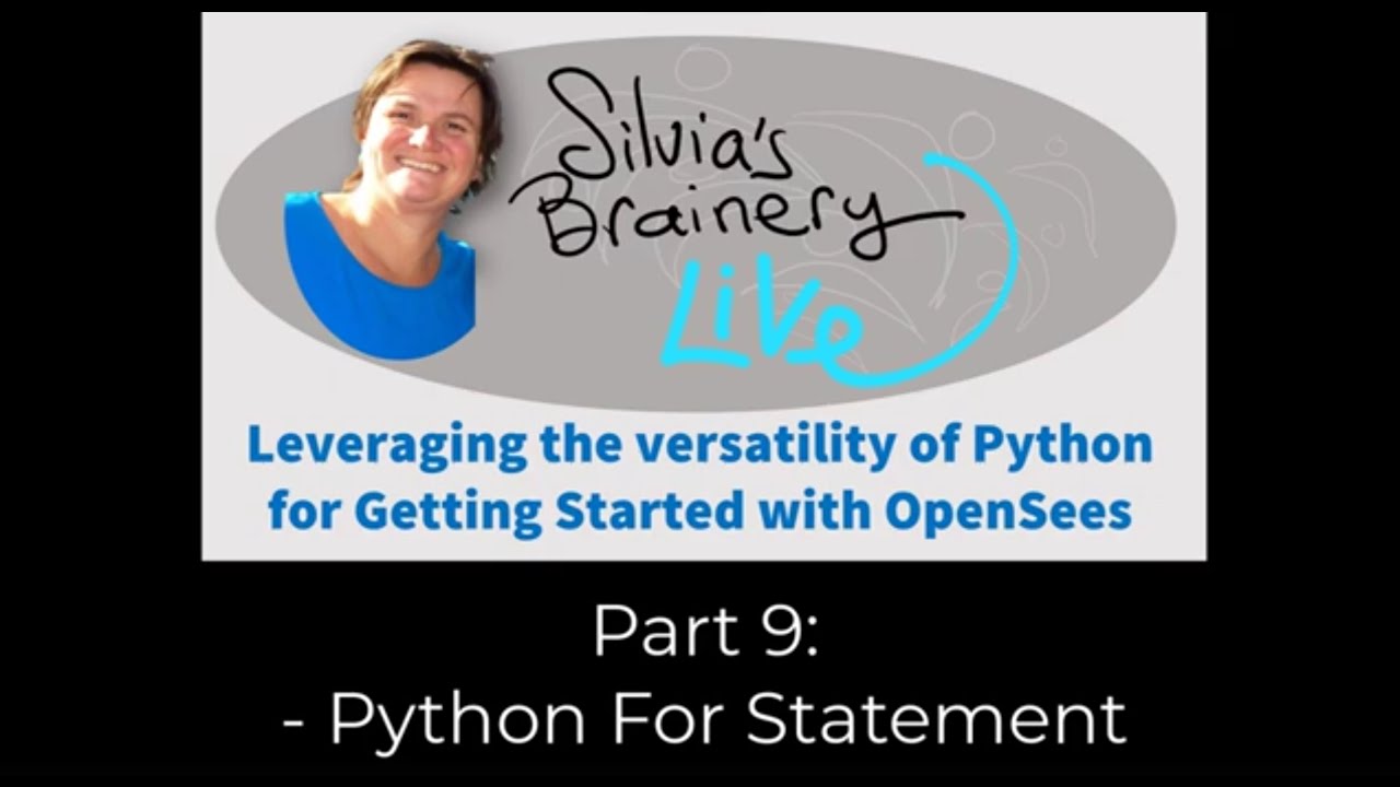 Silvia's Brainery Live: Leveraging Python for OpenSees, Part 9/12 ...