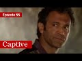 Captive  la rage au ventre  ep 55    en franais