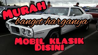 Seru Banget Liat Pasar Loak Amerika Mobil Klasik Murah