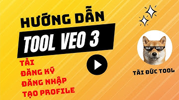 [Phần 1]: Hướng Dẫn Đăng Nhập - Tool Veo 3 Automation Tài Đức