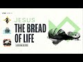 Jesus the bread of life sunday worship service  april 21 2024