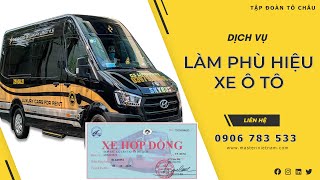 Dịch vụ làm phù hiệu xe hợp đồng toàn quốc giá rẻ nhất | Tô Châu Đông Á Group