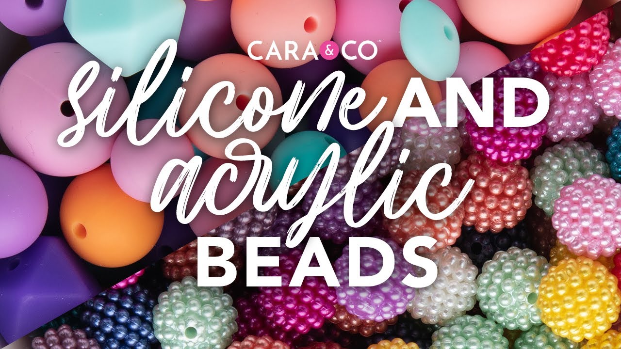 Cara & Co - What are Silicone + Acrylic Beads? Differences