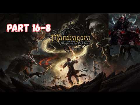 Mandragora: Whispers of the Witch Tree /  PART 16-8