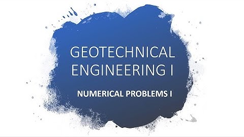 Geotechnical Engineering Numerical Problems I