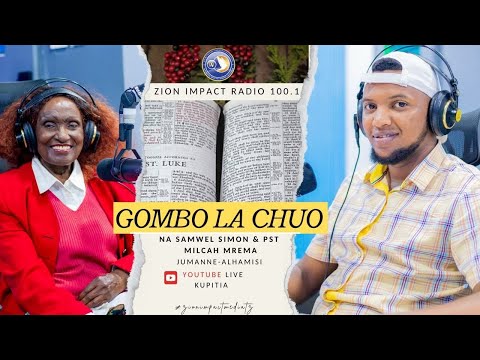 LIVE GOMBO LA CHUO LIVE NDANI YA ZION IMPACT RADIO 100 1 NA PASTOR MILCAH MREMA 27 MAY 2025 
