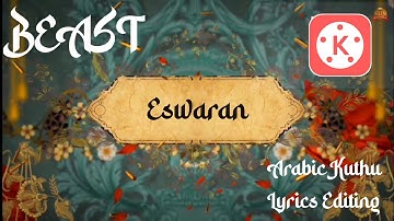 Arabic Kuthu - Beast Movie Lyrics Video Editing In Kine Master | Arabic kuthu Song Video Editing