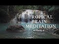 Relaxing tropical rain meditation  meditation with rituals