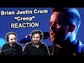 Singers FIRST TIME Reaction/Review to "Brian Justin Crum - Creep"