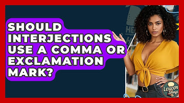 Should Interjections Use A Comma Or Exclamation Mark? - Lexicon Lounge
