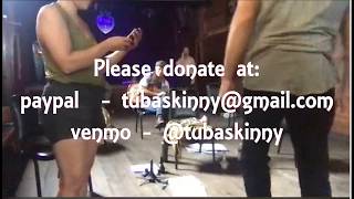 Tuba Skinny Livecast from 5/16/20 *PLEASE TIP THE BAND* (see below)