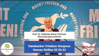 Russland, Ukraine und die EU - Gabriele Krone-Schmalz Handwerker-Friedens-Kongress 2.4.23 Dessau 2/5