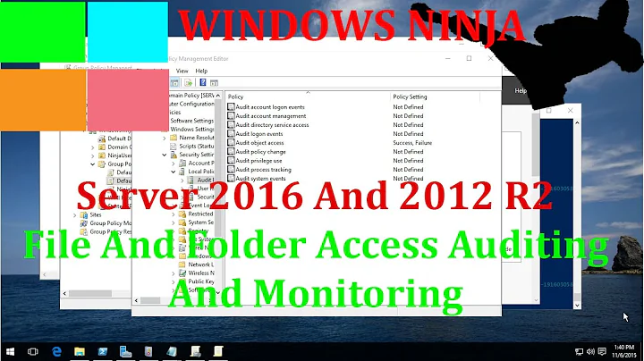 Server 2016 And 2012 R2 - File And Folder Access Auditing And Monitoring