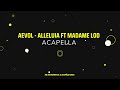 Aevol  alleluia ft madame lod acapella