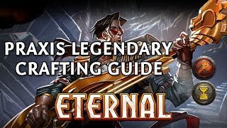 Legendary Crafting Guide | Praxis | Eternal Card Game screenshot 2