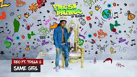 Reo - Same Girl Ft. Trilla G ( Bouyon 2022)