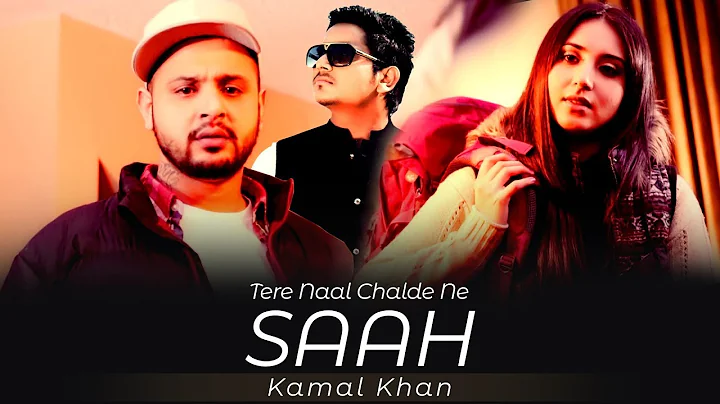 Tere Naal Chalde Ne Saah | Kamal Khan | Official Video | Japas Music