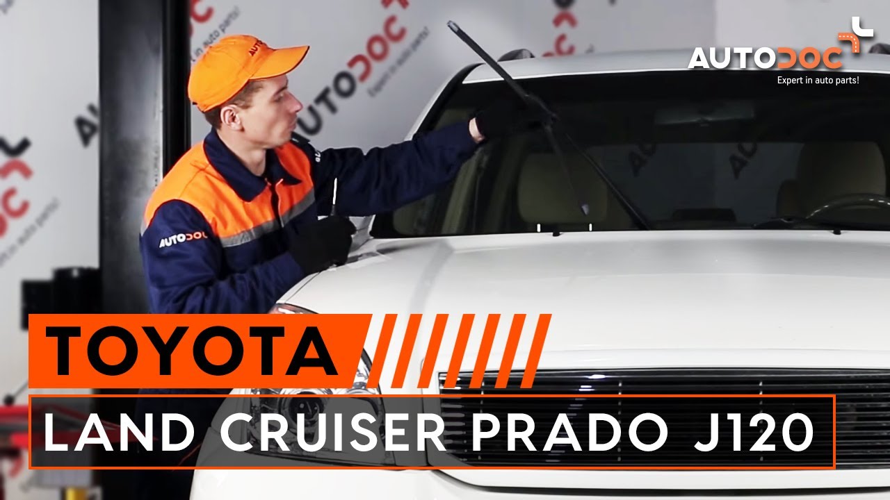 How to change front wipers blades TOYOTA LAND CRUISER PRADO J120