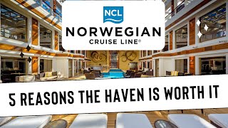 Worth it? 5 Reasons to Choose the Haven on Norwegian Cruise Line