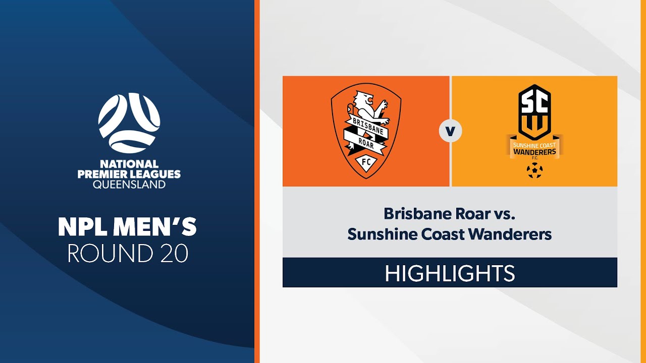 NPL Men's R20 - Brisbane Roar vs. Sunshine Wanderers Highlights - YouTube