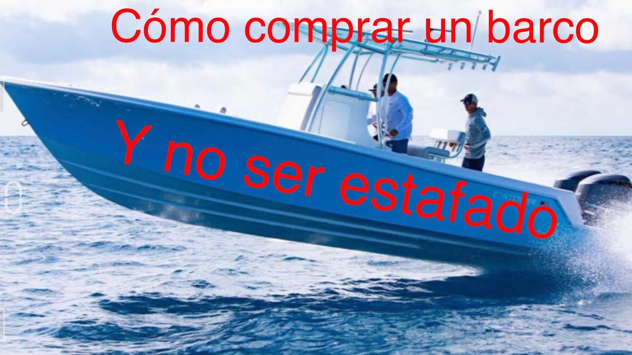 Cómo comprar un barco y no ser estafado.